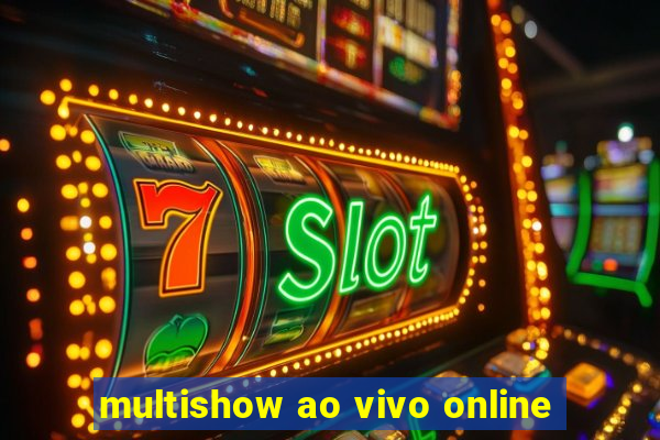 multishow ao vivo online